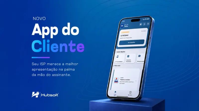 Imagem de capa do artigo: Autoatendimento para provedores de internet: Novo Aplicativo do Cliente Hubsoft