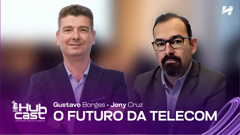 Imagem de capa do artigo: Hubcast | Com Gustavo Borges e Jony Cruz