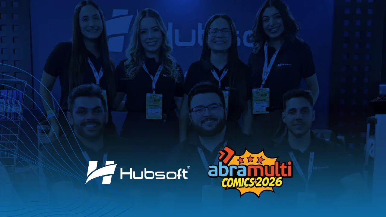 Imagem de capa do artigo: Hubsoft na Abramulti 2026: Maturidade e o Roadmap para a Gestão de Provedores de Internet