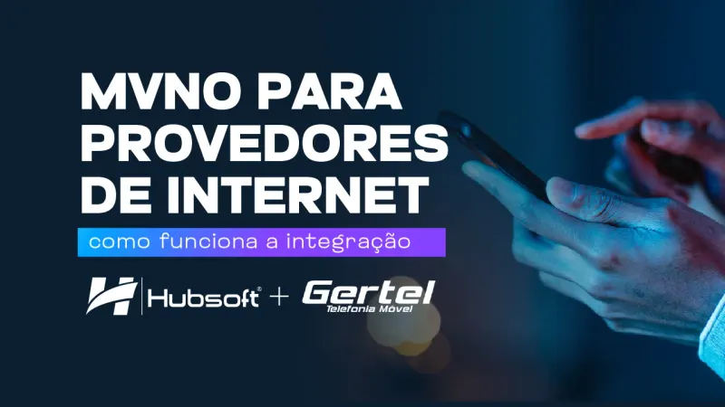 Imagem de capa do artigo: MVNO para provedores: como funciona a integração Hubsoft + Gertel