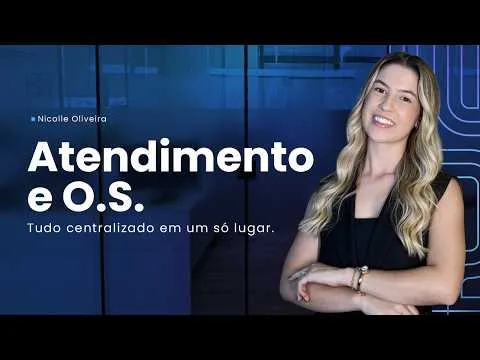 Assistir ao vídeo: Atendimento e O.S